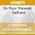 De Moor Maneesh - Sadhana cd
