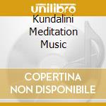 Kundalini Meditation Music cd