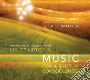 Lipton / Walder - Bruce Lipton'S Music For A Shift In Cons cd musicale di Lipton / Walder