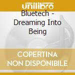 Bluetech - Dreaming Into Being cd