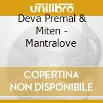 Deva Premal & Miten - Mantralove cd musicale di Deva Premal & Miten
