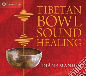 Diane Mandle - Tibetan Bowl Sound Healing cd musicale di Diane Mandle