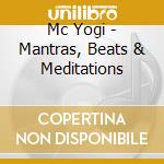 Mc Yogi - Mantras, Beats & Meditations cd