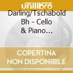Darling/Tschabold Bh - Cello & Piano Meditations cd