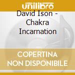 David Ison - Chakra Incarnation cd