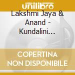 Lakshmi Jaya & Anand - Kundalini Kirtronica