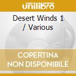 Desert Winds 1 / Various cd