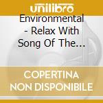 Environmental - Relax With Song Of The Whales cd
