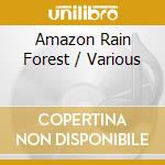 Amazon Rain Forest / Various cd