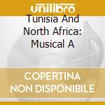 Tunisia And North Africa: Musical A cd