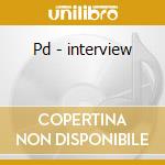 Pd - interview cd