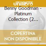 Benny Goodman - Platinum Collection (2 Cd) cd