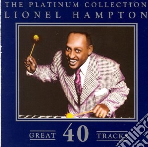 Lionel Hampton - Platinum Collection (2 Cd) cd musicale di Lionel Hampton