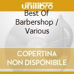 Best Of Barbershop / Various cd