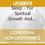 Sleep - For Spiritual Growth And Wellbeing Of Your Soul cd