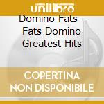 Domino Fats - Fats Domino Greatest Hits cd