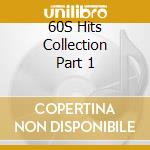 60S Hits Collection Part 1 cd