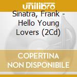 Sinatra, Frank - Hello Young Lovers (2Cd) cd