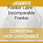 Frankie Laine - Incomparable Frankie cd