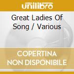 Great Ladies Of Song / Various cd