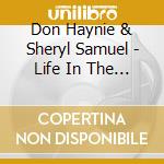 Don Haynie & Sheryl Samuel - Life In The Circus cd