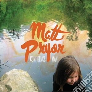 Matt Pryor - Confidence Man cd musicale di Matt Pryor