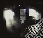 Black Rebel Motorcycle Club - Live (Cd+Dvd) cd