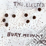 Elected (The) - Bury Me In My Rings cd