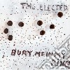 Elected (The) - Bury Me In My Rings cd