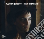 Aaron Embry - Tiny Prayers