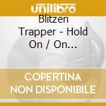 Blitzen Trapper - Hold On / On A Dime Woman (7' Rsd 2014) cd