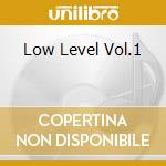 Low Level Vol.1 cd musicale di Cast Appleseed