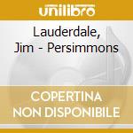 Lauderdale, Jim - Persimmons cd
