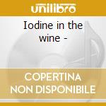 Iodine in the wine - cd