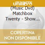 (Music Dvd) Matchbox Twenty - Show - A Night In The Life Of Matchbox Twenty (Clean Version) (2 Dvd) cd