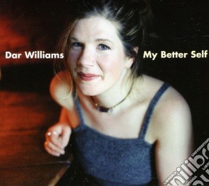 Dar Williams - My Better Self cd musicale di Williams Dar