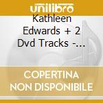 Kathleen Edwards + 2 Dvd Tracks - Live From Bowery Ballroom cd