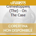 Crimestoppers (The) - On The Case cd