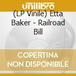 (LP Vinile) Etta Baker - Railroad Bill