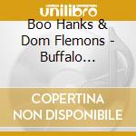 Boo Hanks & Dom Flemons - Buffalo Junction cd