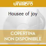 Housee of joy cd musicale di Monolithic