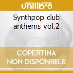Synthpop club anthems vol.2 cd