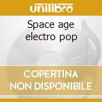 Space age electro pop cd