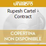 Rupesh Cartel - Contract cd