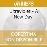 Ultraviolet - A New Day cd