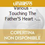 Various - Touching The Father'S Heart - Unspoken T cd