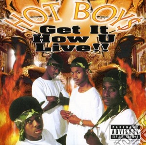 Hot Boys - Get It How U Live cd musicale di Hot Boys