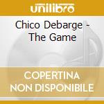 Chico Debarge - The Game cd musicale di Chico Debarge