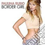 Paulina Rubio - Border Girl cd
