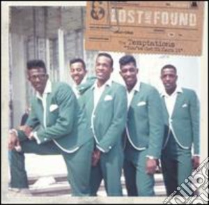 Temptations (The) - Lost & Found: You'Ve Got To Earn It (1962-1968) cd musicale di Temptations